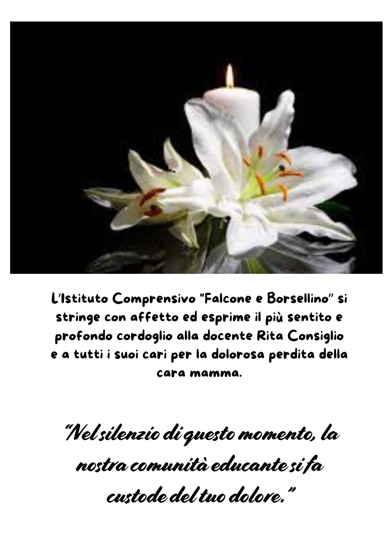 “Nel silenzio di questo momento, la nostra comunità educante si fa custode del tuo dolore.”